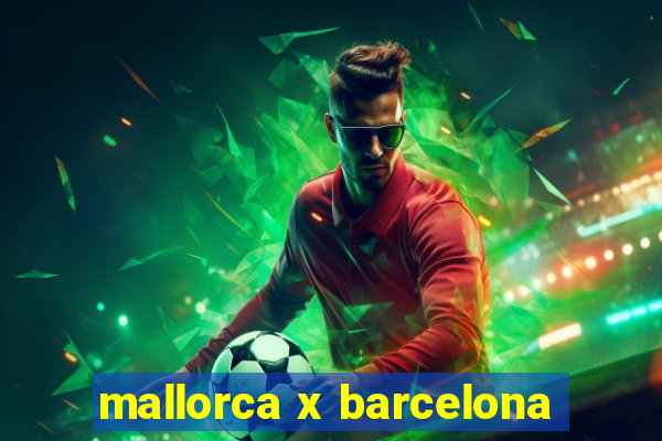 mallorca x barcelona